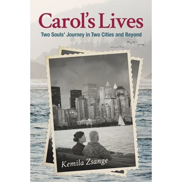 Carol's Lives: Two Soul's Journey in Two Cities and Beyond