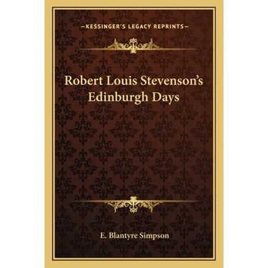 Robert Louis Stevenson's Edinburgh Days