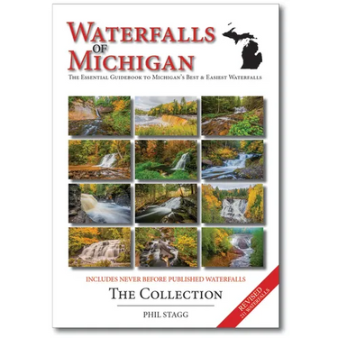 Waterfalls of Michigan - The Collection - Revised: The Essential Guidebook to Michigan's Best & Easiest Waterfalls