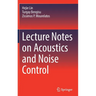 Lecture Notes on Acoustics and Noise Control