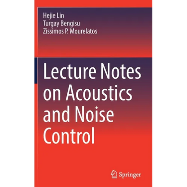 Lecture Notes on Acoustics and Noise Control