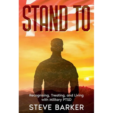 Stand To: Living With Military PTSD