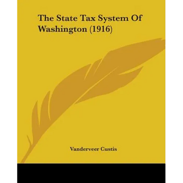 The State Tax System Of Washington (1916)