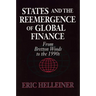 States and the Reemergence of Global Finance: From Bretton Woods to the 1990s