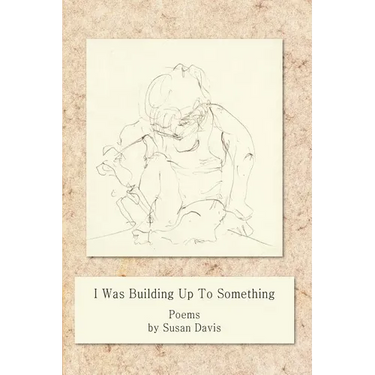 I Was Building Up to Something