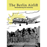 The Berlin Airlift: Remembering the Humanity