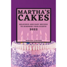 Martha's Cakes 2022: Delicious and Easy Recipes to Surprise Your Guests