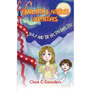 Charlotte and Arthur's Adventures - Yule & the Helter Skelter