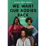 We Want Our Bodies Back: Poems