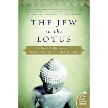 The Jew in the Lotus: A Poet's Rediscovery of Jewish Identity in Buddhist India