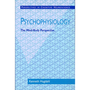 Psychophysiology: The Mind-Body Perspective