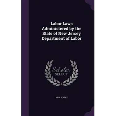 Labor Laws Administered by the State of New Jersey Department of Labor