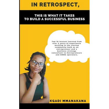 In Retrospect, This is What it Takes to Build a Successful Business
