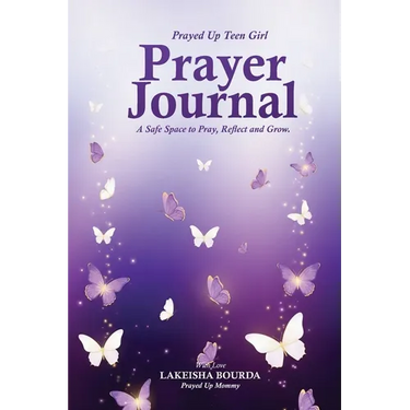 Prayed Up Teen Girl Prayer Journal A Safe Space to Pray, Reflect and Grow