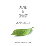 Alive in Christ a Devotional
