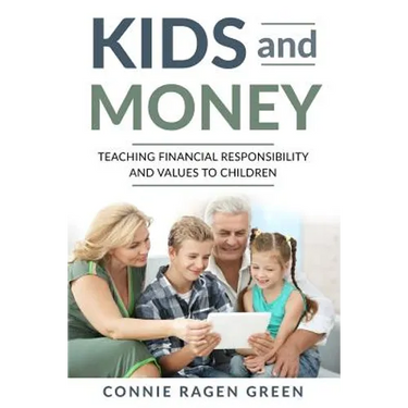 Kids and Money: Teaching Financial Responsibility and Values to Children