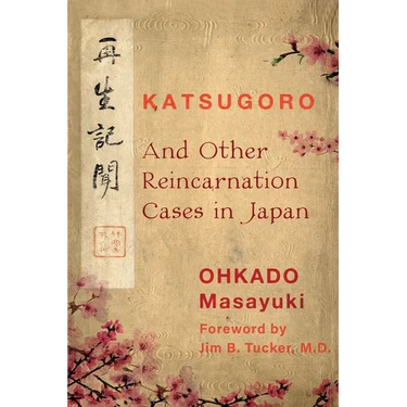 Katsugoro and Other Reincarnation Cases in Japan