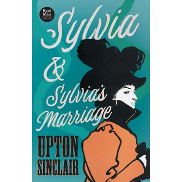 Sylvia & Sylvia's Marriage (Read & Co. Classics Edition)