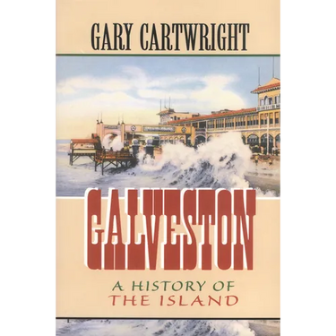 Galveston: A History of the Island Volume 18