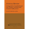 Judicial Review. Comparative Constitutional Law Essays, Lectures and Courses (1985-2011)