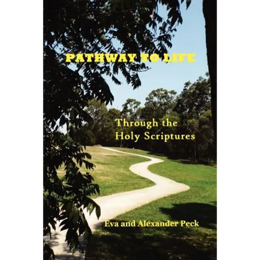 Pathway to Life -- Through the Holy Scriptures