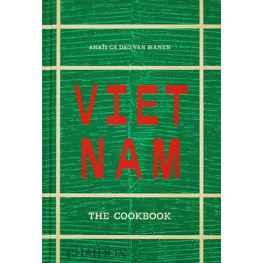 Vietnam: The Cookbook