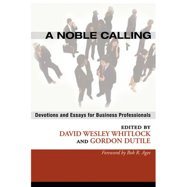 A Noble Calling: Devotions and Essays for Business Professionals