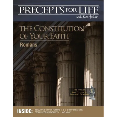 Precepts For Life Study Companion: The Constitution of Your Faith (Romans)