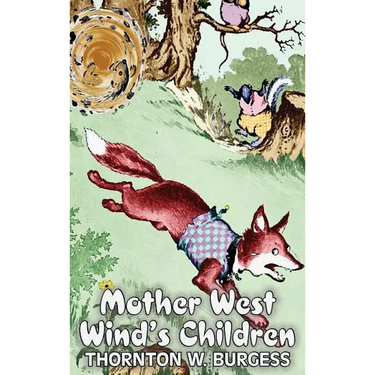 Mother West Wind's Children by Thornton Burgess, Fiction, Animals, Fantasy & Magic