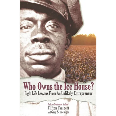 Who Owns the Ice House?: Eight Life Lessons from an Unlikely Entrepreneur