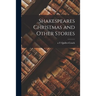 Shakespeares Christmas and Other Stories