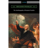 The Autobiography of Benjamin Franklin (with an Introduction by Henry Ketcham)