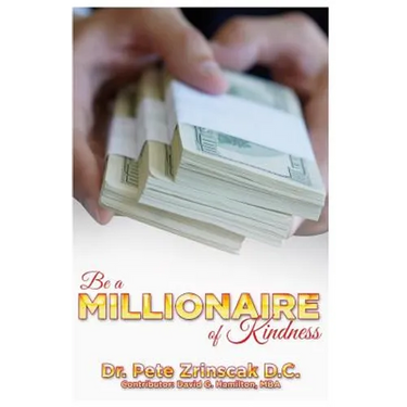 Be a Millionaire of Kindness: A guide for a rich life