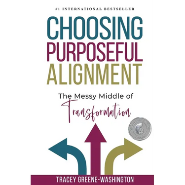 Choosing Purposeful Alignment: The Messy Middle of Transformation