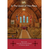 In the Quiet of this Place - Memorials from the Protestant Chapel in Tadoussac, Quebec