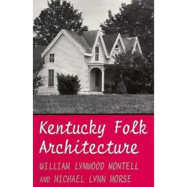 Kentucky Folk Architecture