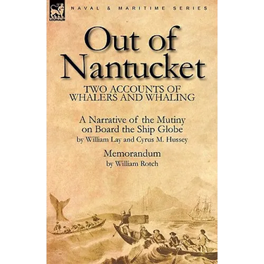 Out of Nantucket: Two Accounts of Whalers and Whaling