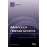 Advances in Forensic Genetics