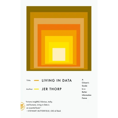 Living in Data: A Citizen's Guide to a Better Information Future