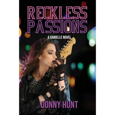 Reckless Passions: A Danielle Novel