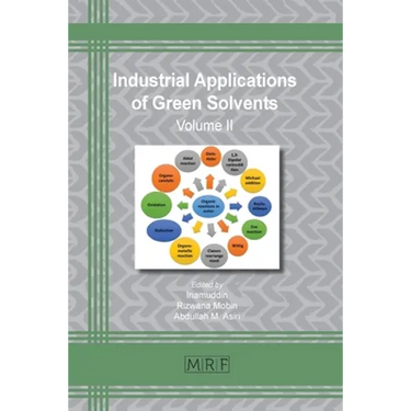 Industrial Applications of Green Solvents: Volume II
