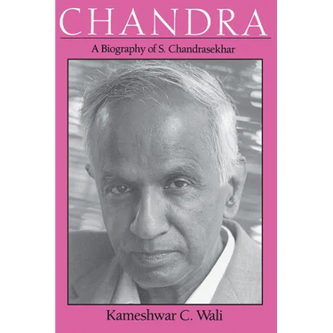 Chandra: A Biography of S. Chandrasekhar