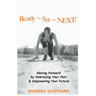 Ready Set Next: Moving Forward by Embracing Your Past & Empowering Your Future