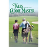 Tales from the Caddie Master
