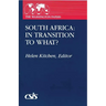 South Africa: In Transition to What?