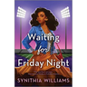 Waiting for Friday Night