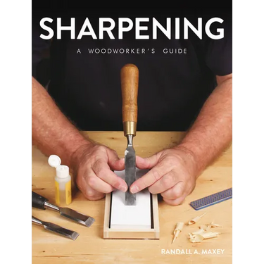 Sharpening: A Woodworker's Guide