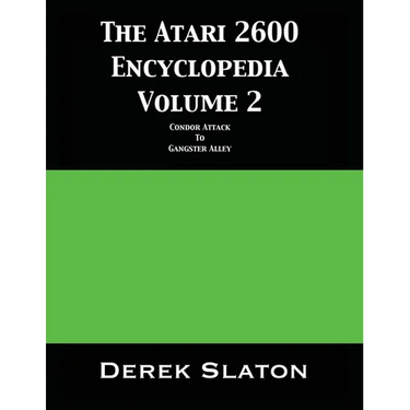 The Atari 2600 Encyclopedia Volume 2