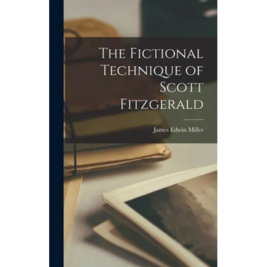 The Fictional Technique of Scott Fitzgerald