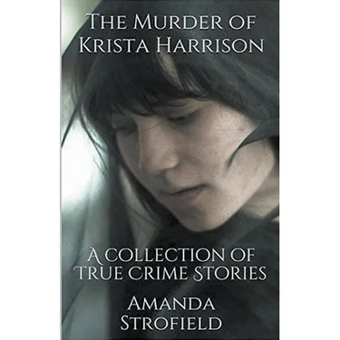 The Murder of Krista Harrison